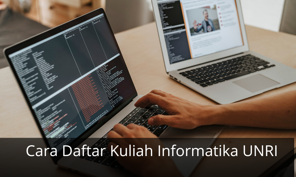 Cara Daftar Kuliah Informatika UNRI